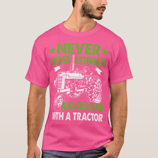 Never Underestimate An Old Man With A Tractor Tシャツ (正面)