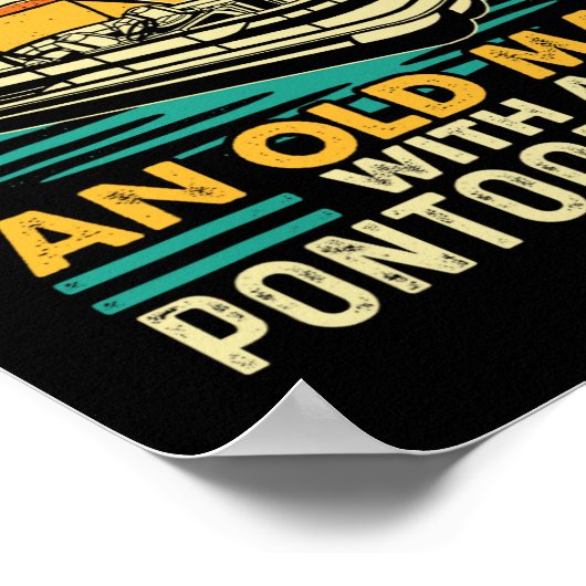 Never Underestimate An Old Man With Pontoon Boat - ポスター (角)