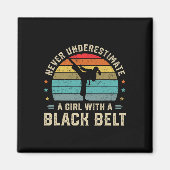 Never Underestimate Girl With A Black Belt Karate  マグネット (正面)