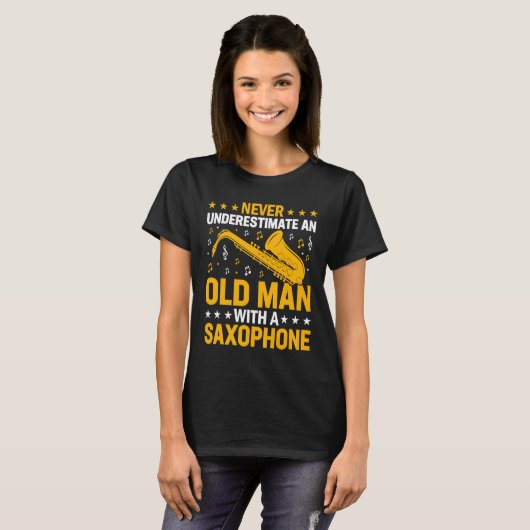 Never Underestimate Old Man Saxophone Player Music Tシャツ (正面フル)