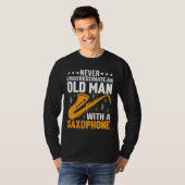 Never Underestimate Old Man Saxophone Player Music Tシャツ (正面フル)