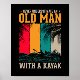 Never Underestimate Old Man With Kayak ポスター
