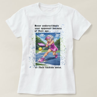 Never Underestimate...Pickleball T-Shirt for Women Tシャツ