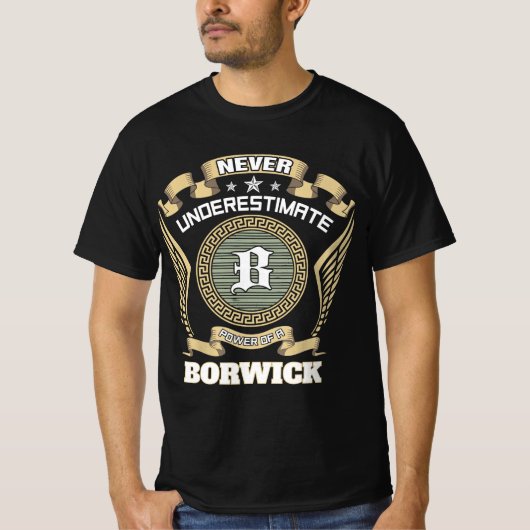 Never underestimate power of a BORWICK Tシャツ (正面)