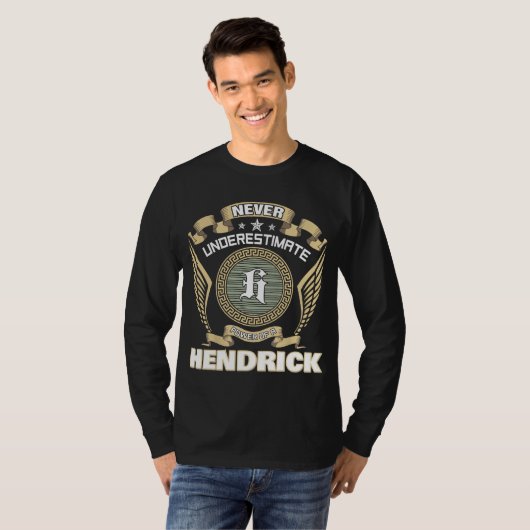 NEVER UNDERESTIMATE POWER OF A HENDRICKS Tシャツ (正面フル)