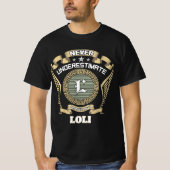 Never underestimate power of a LOLI Tシャツ (正面)