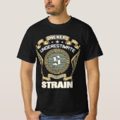 NEVER_UNDERESTIMATE_POWER_OF_A_STRAIN Tシャツ (正面)
