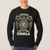 NEVER UNDERESTIMATE POWER OF A ZAVALA Tシャツ (正面)