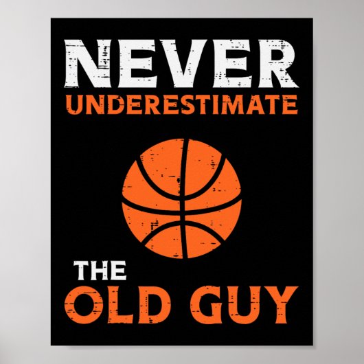 Never Underestimate The Old Guy Bysketbyll Grandpa ポスター (正面)