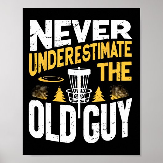 Never Underestimate The Old Guy Funny Disc Golf Fr ポスター (正面)