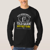 Never Underestimate The Old Guy Golf Player Graphi Tシャツ (正面)