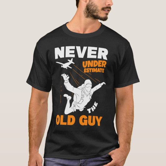Never Underestimate The Old Parachuter Grandpa Sky Tシャツ (正面)