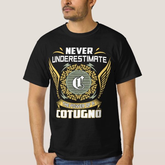 Never Underestimate The Power Of A Cotugno Tシャツ (正面)