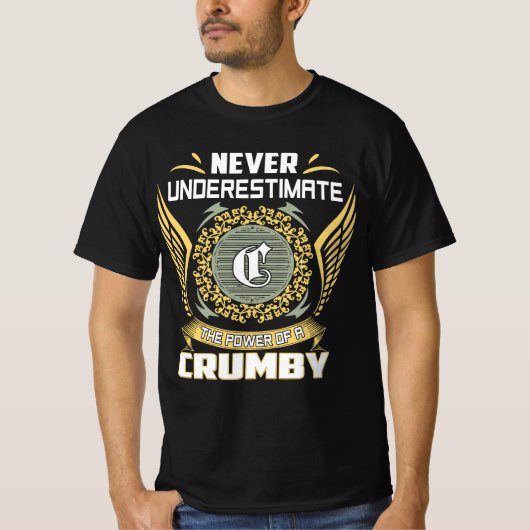 Never Underestimate The Power Of A Crumby Tシャツ (正面)