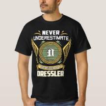 Never Underestimate The Power Of A Dressler