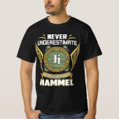 Never Underestimate The Power Of A Hammel Tシャツ (正面)