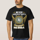 Never Underestimate The Power Of A Hebda Tシャツ (正面)