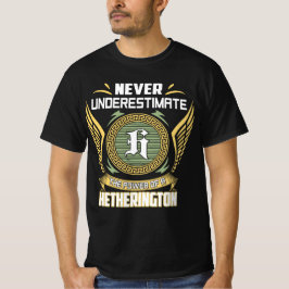 Never Underestimate The Power Of A Hetherington Tシャツ