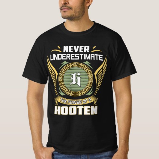 Never Underestimate The Power Of A Hooten Tシャツ (正面)
