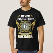 Never Underestimate The Power Of A Huckaba Tシャツ (正面)