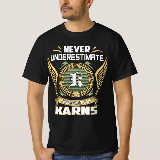Never Underestimate The Power Of A Karns Tシャツ (正面)