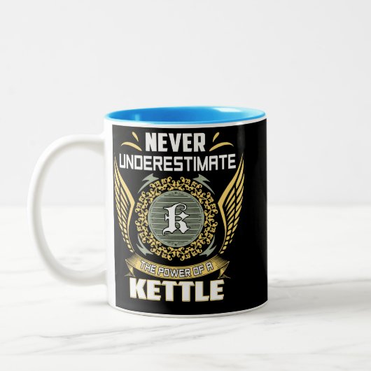 Never Underestimate The Power Of A Kettle ツートーンマグカップ (左)