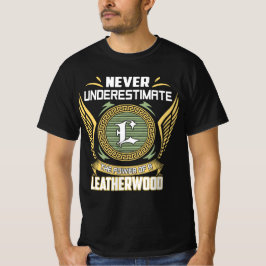 Never Underestimate The Power Of A Leatherwood Tシャツ