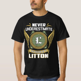 Never Underestimate The Power Of A Litton Tシャツ