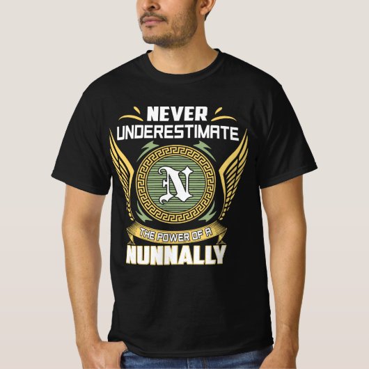 Never Underestimate The Power Of A Nunnally Tシャツ (正面)