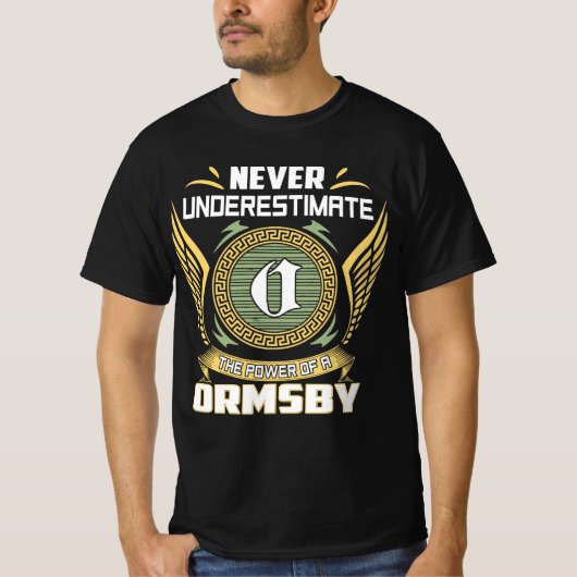 Never Underestimate The Power Of A Ormsby Tシャツ (正面)