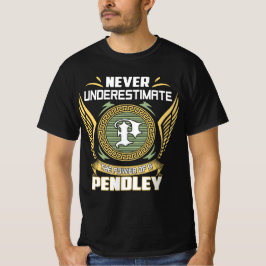 Never Underestimate The Power Of A Pendley Tシャツ