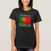 Never Underestimate The Power of a Portuguese Woma Tシャツ (正面)