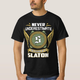 Never Underestimate The Power Of A Slaton Tシャツ