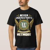 Never Underestimate The Power Of A Wetmore Tシャツ (正面)