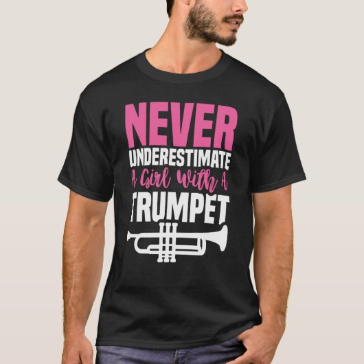 Never Underestimate Trumpet Girl Trumpet Mute Tシャツ (正面)