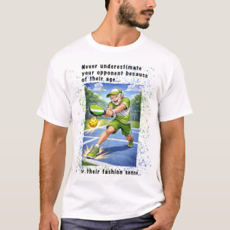 Never Underestimate Your Opponent Pickleball Tシャツ