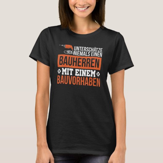 Never Underimate Builders建築サイトホウ Tシャツ (正面)