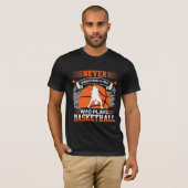 Never Understand a Girl Who Plays Basketball Sweat Tシャツ (正面フル)
