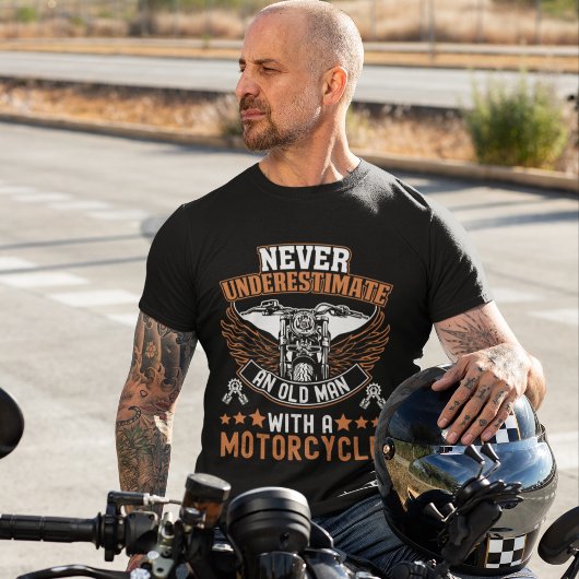 Never Understimate an Old man With Motorcycle Tシャツ