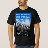 Never was so much owed poster tシャツ (正面)