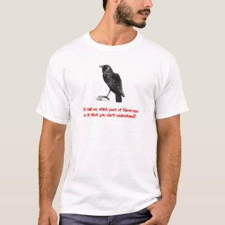 Nevermoreのどの部分を理解しませんか。 Tシャツ