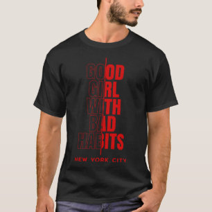 New クール York City Good Girl with Bad Habitsグラフ Tシャツ