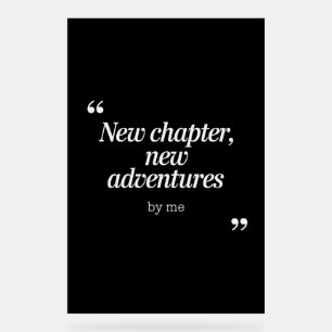 New Chapter, New Adventuresデザインby Me アクリルサイン