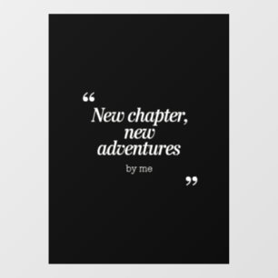 New Chapter, New Adventuresデザインby Me ウィンドウサイン