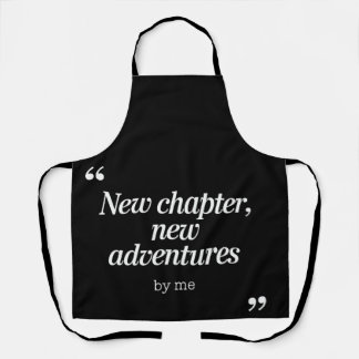 New Chapter, New Adventuresデザインby Me エプロン