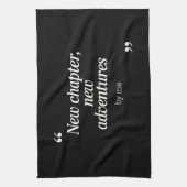 New Chapter, New Adventuresデザインby Me キッチンタオル (縦)