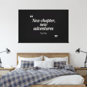 New Chapter, New Adventuresデザインby Me キャンバスプリント (インサイチュ (寝室))