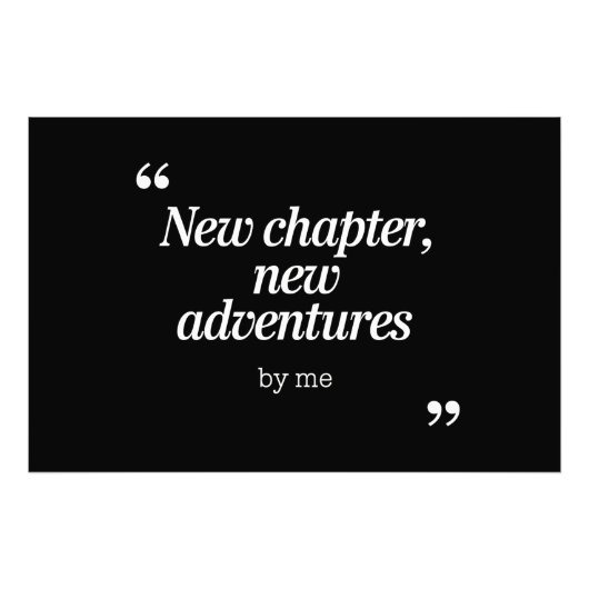 New Chapter, New Adventuresデザインby Me フォトプリント (正面)