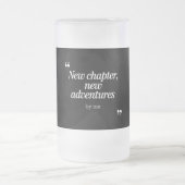New Chapter, New Adventuresデザインby Me フロストグラスビールジョッキ (中央)