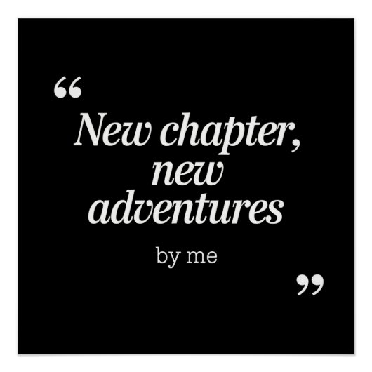 New Chapter, New Adventuresデザインby Me ポスター (正面)